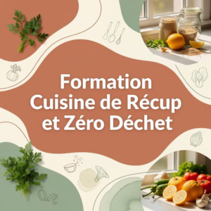 Formation Cuisine de Récup et Zéro Déchet
