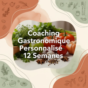 Coaching Gastronomique Personnalisé 12 Semaines