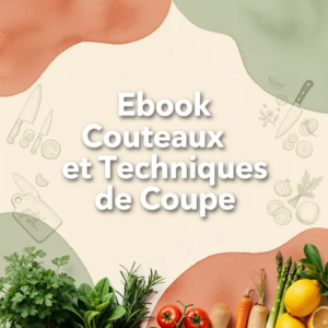 Ebook Couteaux et Techniques de Coupe